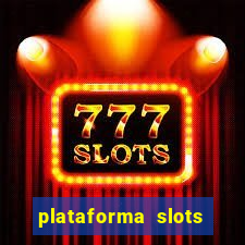 plataforma slots pagando no cadastro