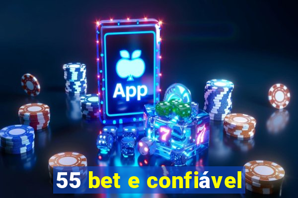 55 bet e confiável