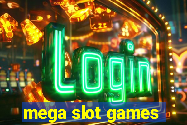 mega slot games