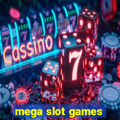 mega slot games