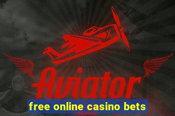 free online casino bets