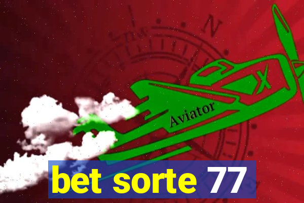 bet sorte 77