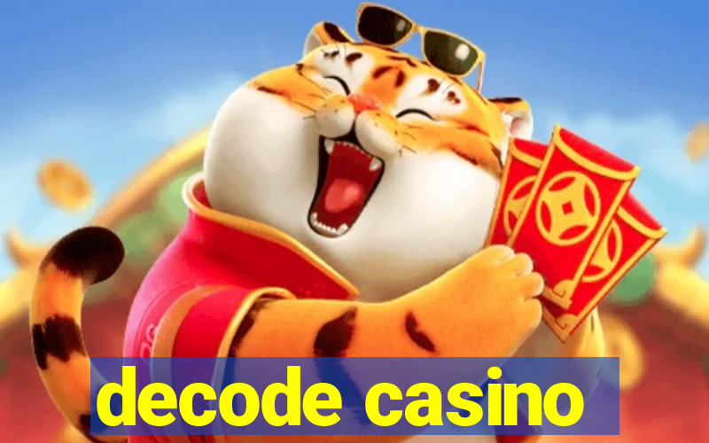 decode casino