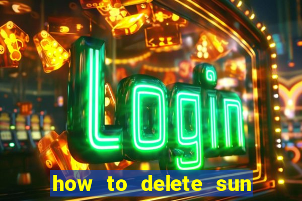 how to delete sun bingo account