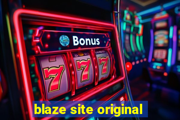 blaze site original