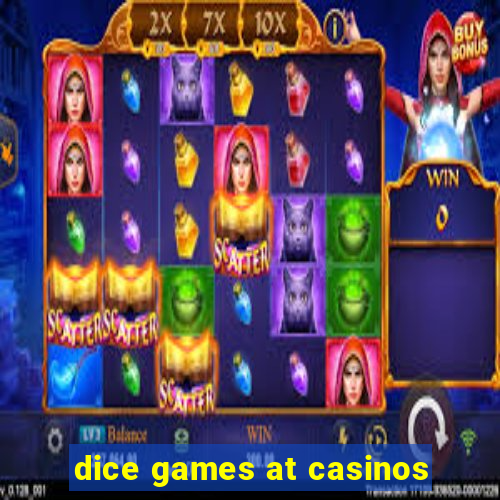 dice games at casinos