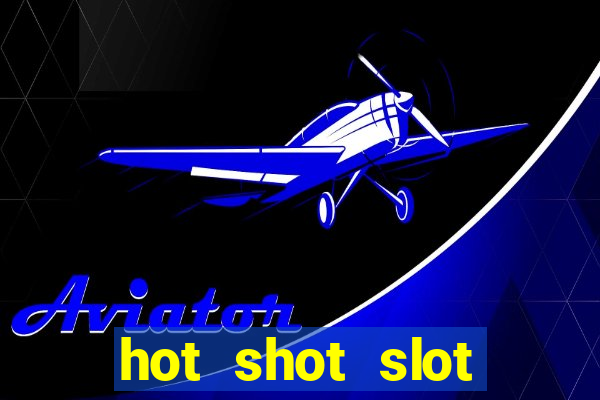 hot shot slot machine app