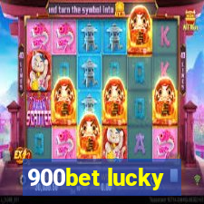 900bet lucky