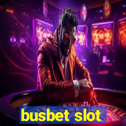 busbet slot