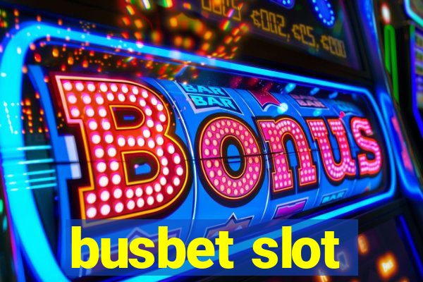 busbet slot