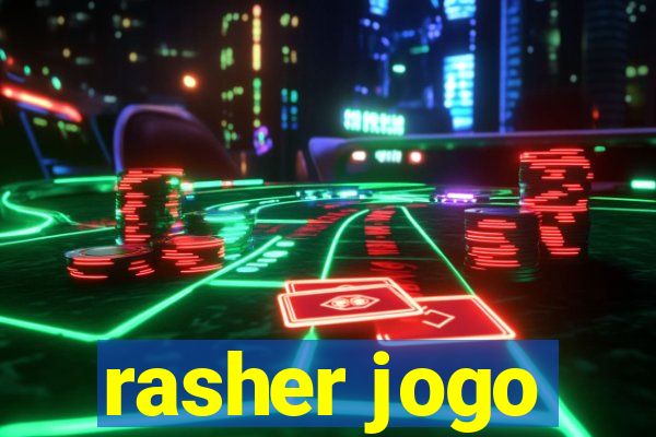 rasher jogo