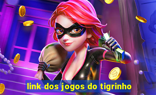 link dos jogos do tigrinho