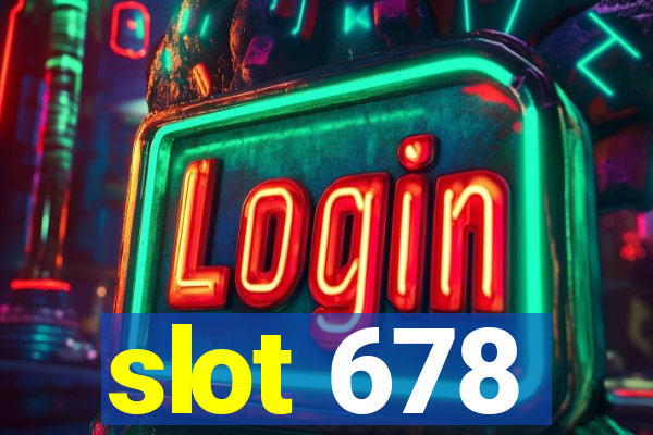 slot 678