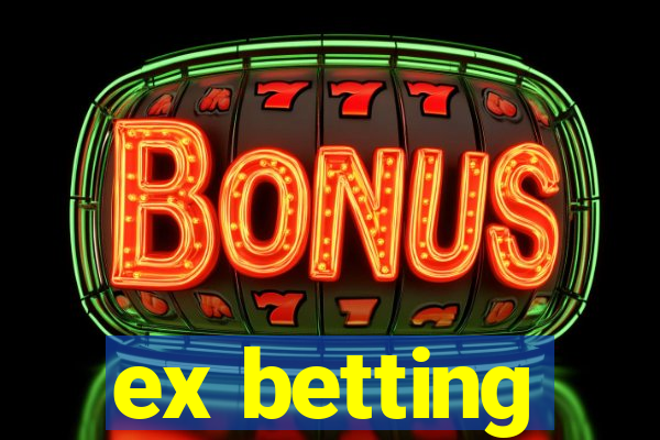 ex betting