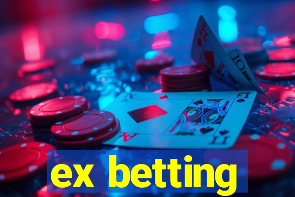 ex betting