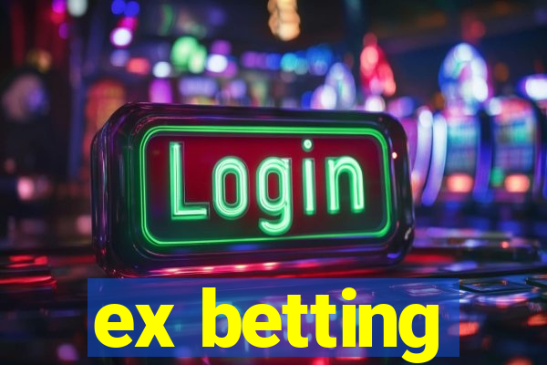 ex betting