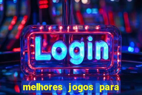 melhores jogos para ganhar dinheiro online