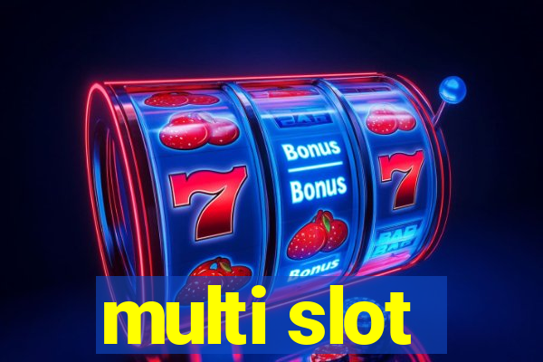 multi slot