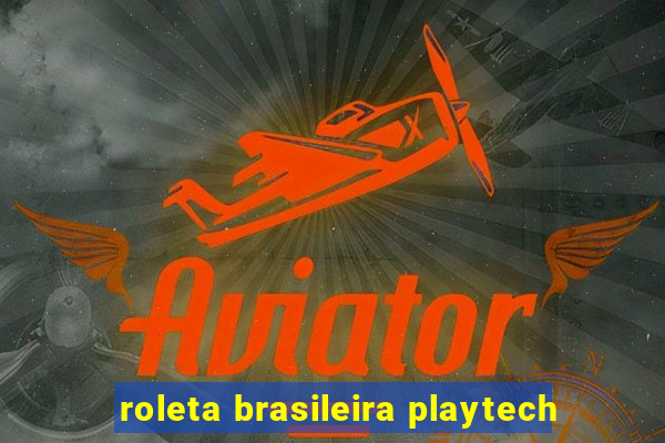 roleta brasileira playtech