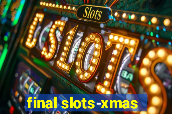 final slots-xmas