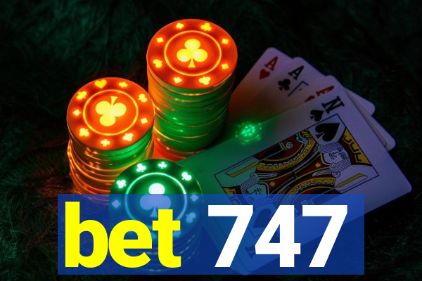 bet 747