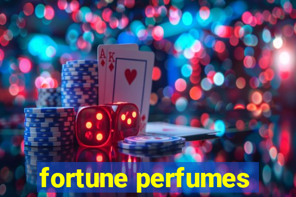 fortune perfumes