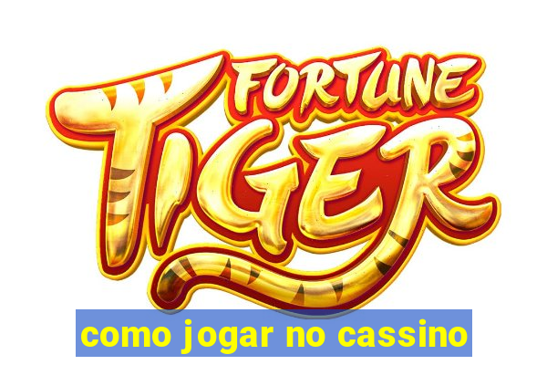 como jogar no cassino