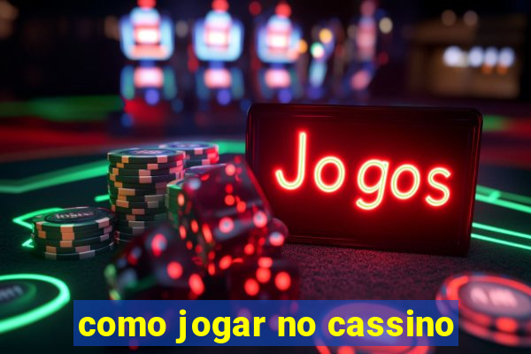 como jogar no cassino