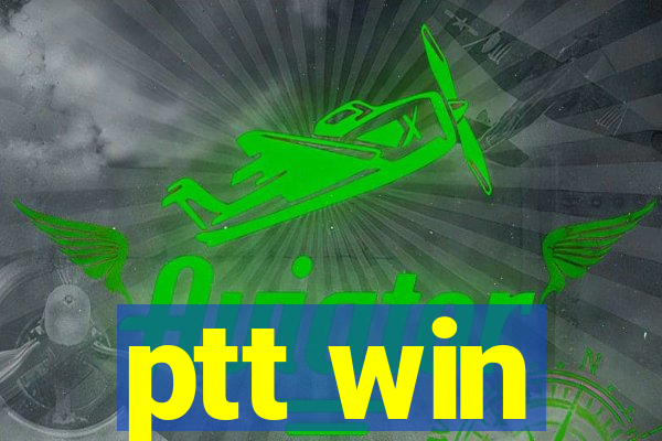 ptt win