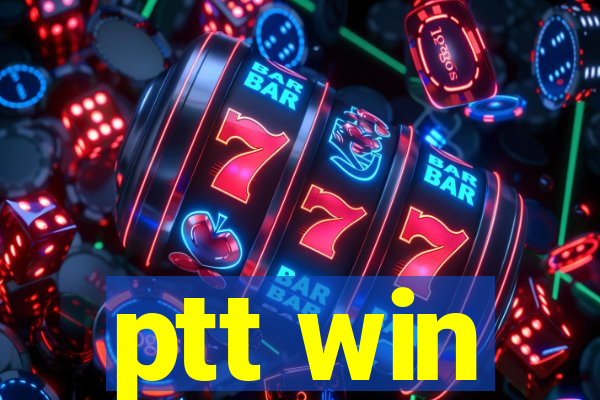 ptt win