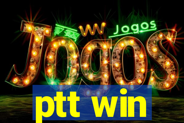 ptt win