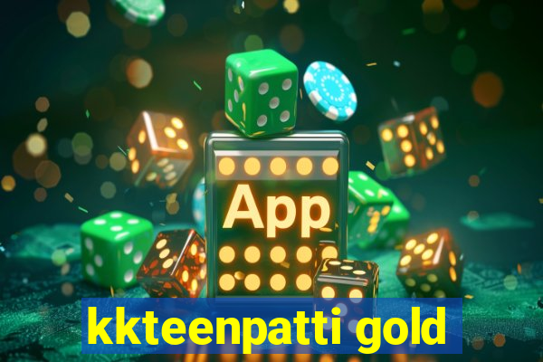 kkteenpatti gold