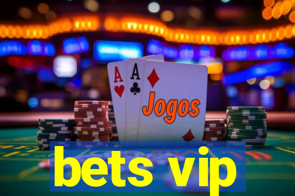 bets vip