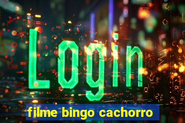 filme bingo cachorro