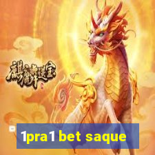 1pra1 bet saque