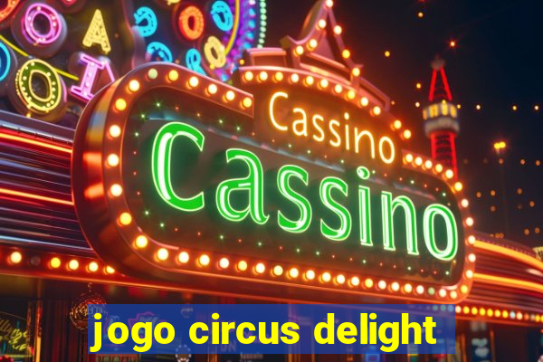 jogo circus delight