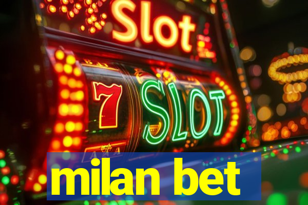 milan bet