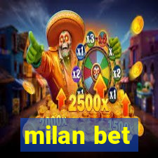 milan bet