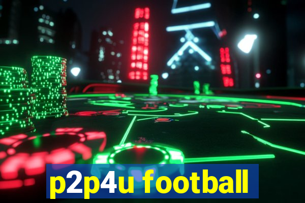 p2p4u football