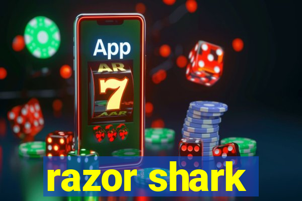 razor shark