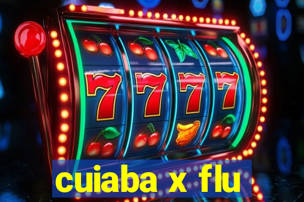 cuiaba x flu