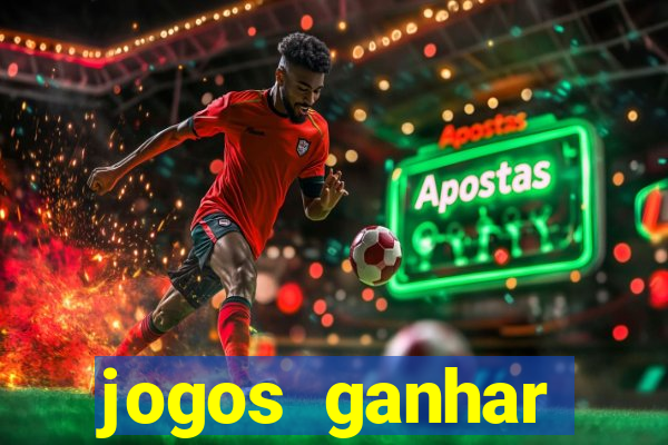 jogos ganhar dinheiro real