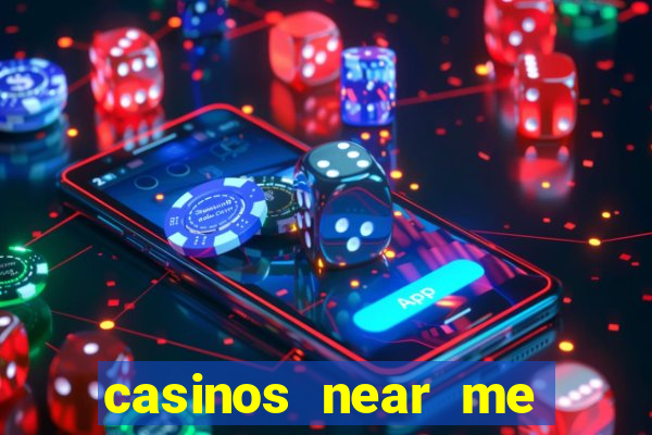 casinos near me with slot machines