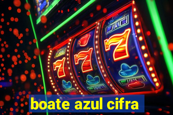 boate azul cifra