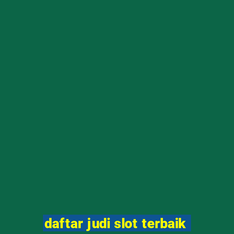 daftar judi slot terbaik