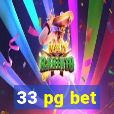 33 pg bet