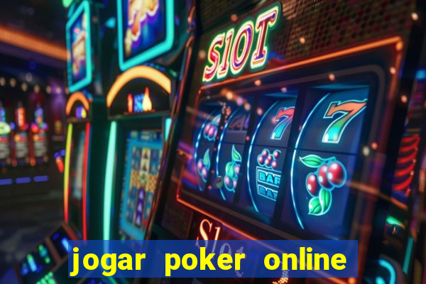 jogar poker online gratis texas holdem