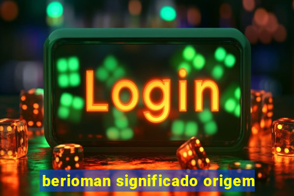 berioman significado origem