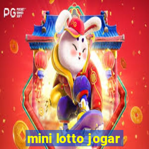 mini lotto jogar