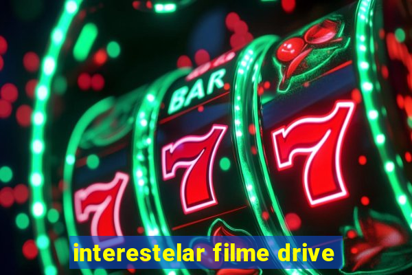 interestelar filme drive